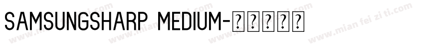 Samsungsharp medium字体转换